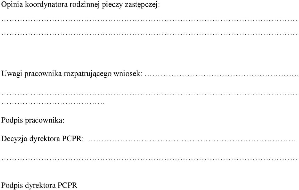 rozpatrującego wniosek:.