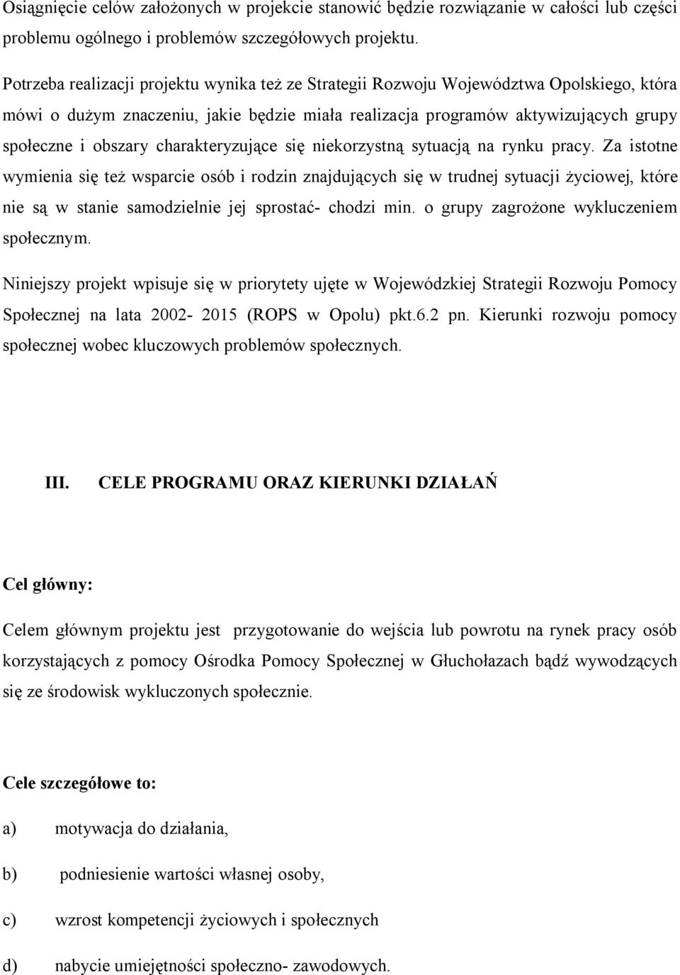 charakteryzujące się niekorzystną sytuacją na rynku pracy.