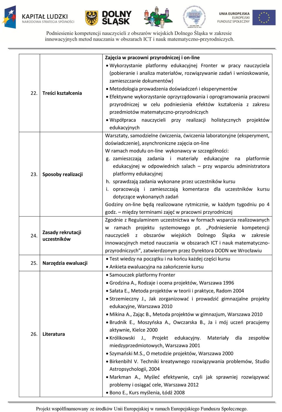 zamieszczanie dokumentów) Metodologia prowadzenia doświadczeo i eksperymentów Efektywne wykorzystanie oprzyrządowania i oprogramowania pracowni przyrodniczej w celu podniesienia efektów kształcenia z