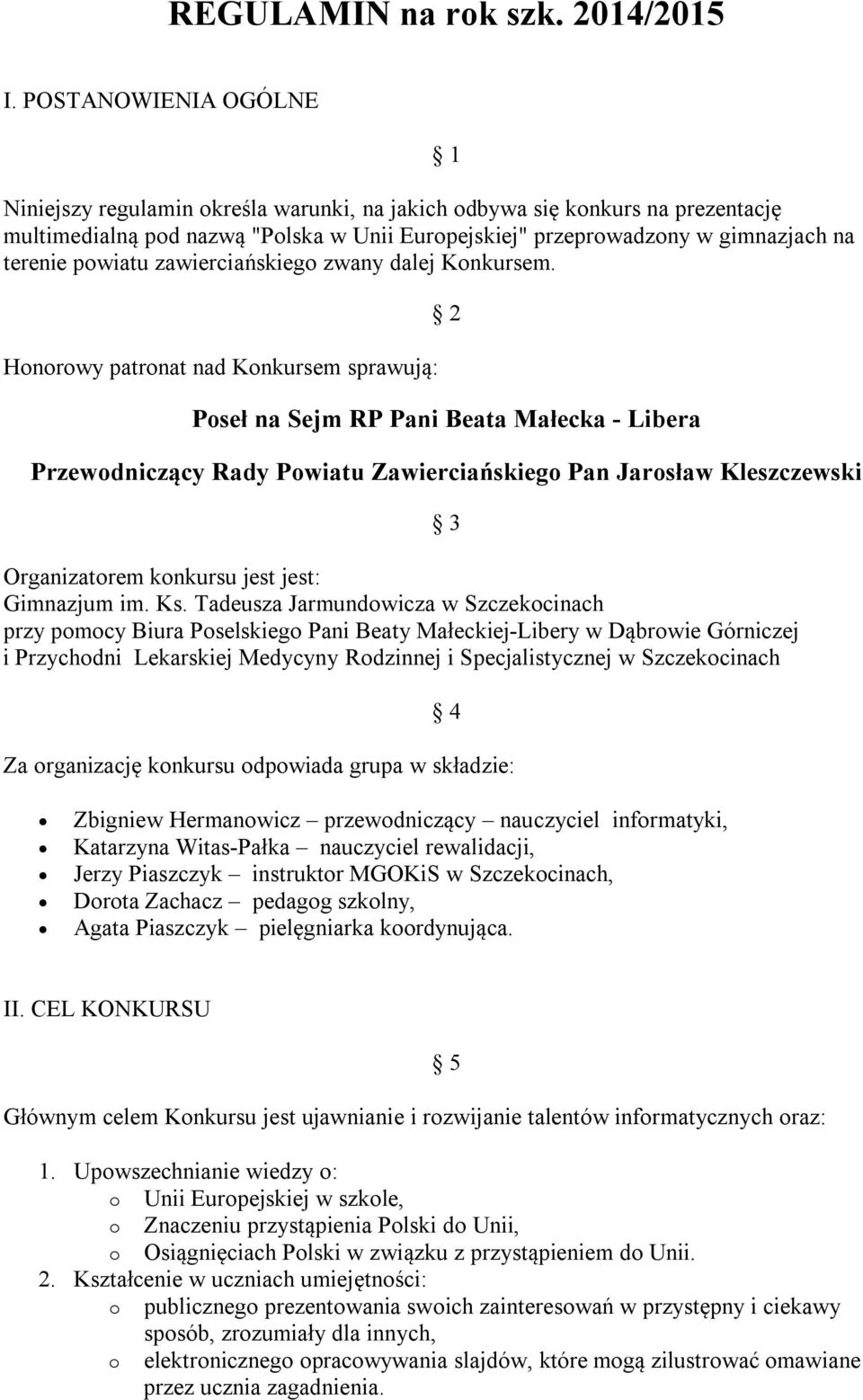 powiatu zawierciańskiego zwany dalej Konkursem.