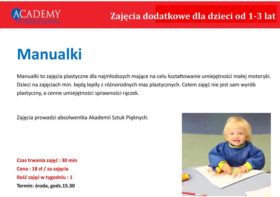 Celem zajęć nie jest sam wyrób plastyczny, a cenne umiejętności sprawności rączek.