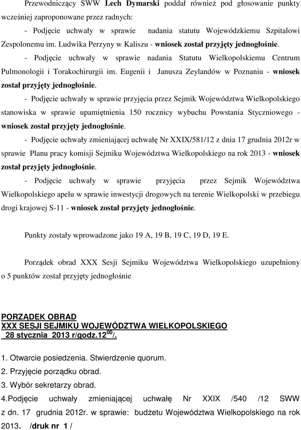 Eugenii i Janusza Zeylandów w Poznaniu - wniosek został przyjęty jednogłośnie.