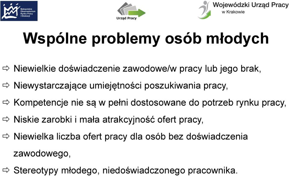 potrzeb rynku pracy, Niskie zarobki i mała atrakcyjność ofert pracy, Niewielka liczba ofert