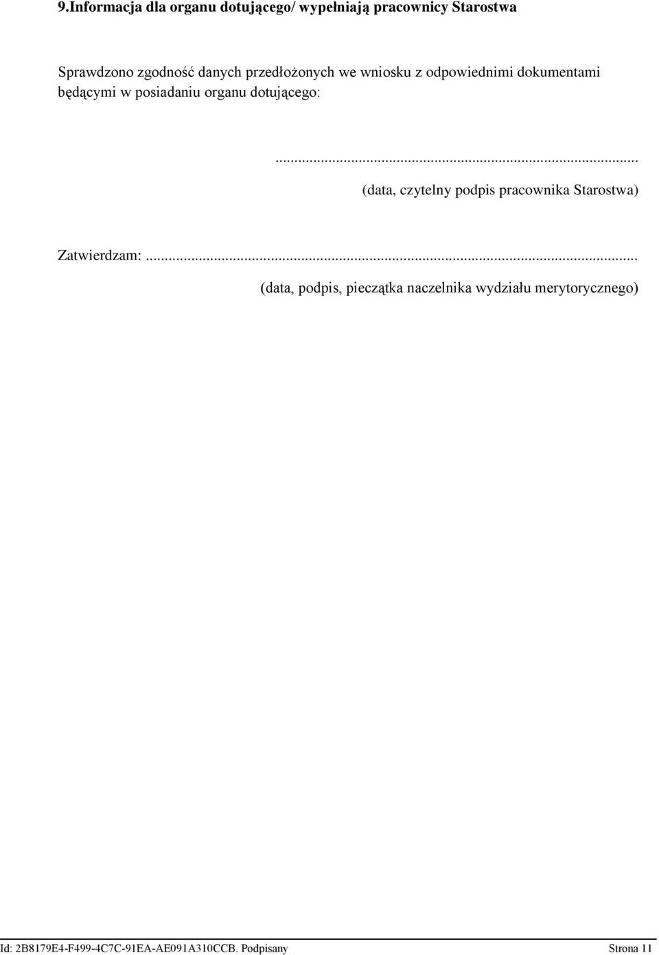 dotującego:... (data, czytelny podpis pracownika Starostwa) Zatwierdzam:.