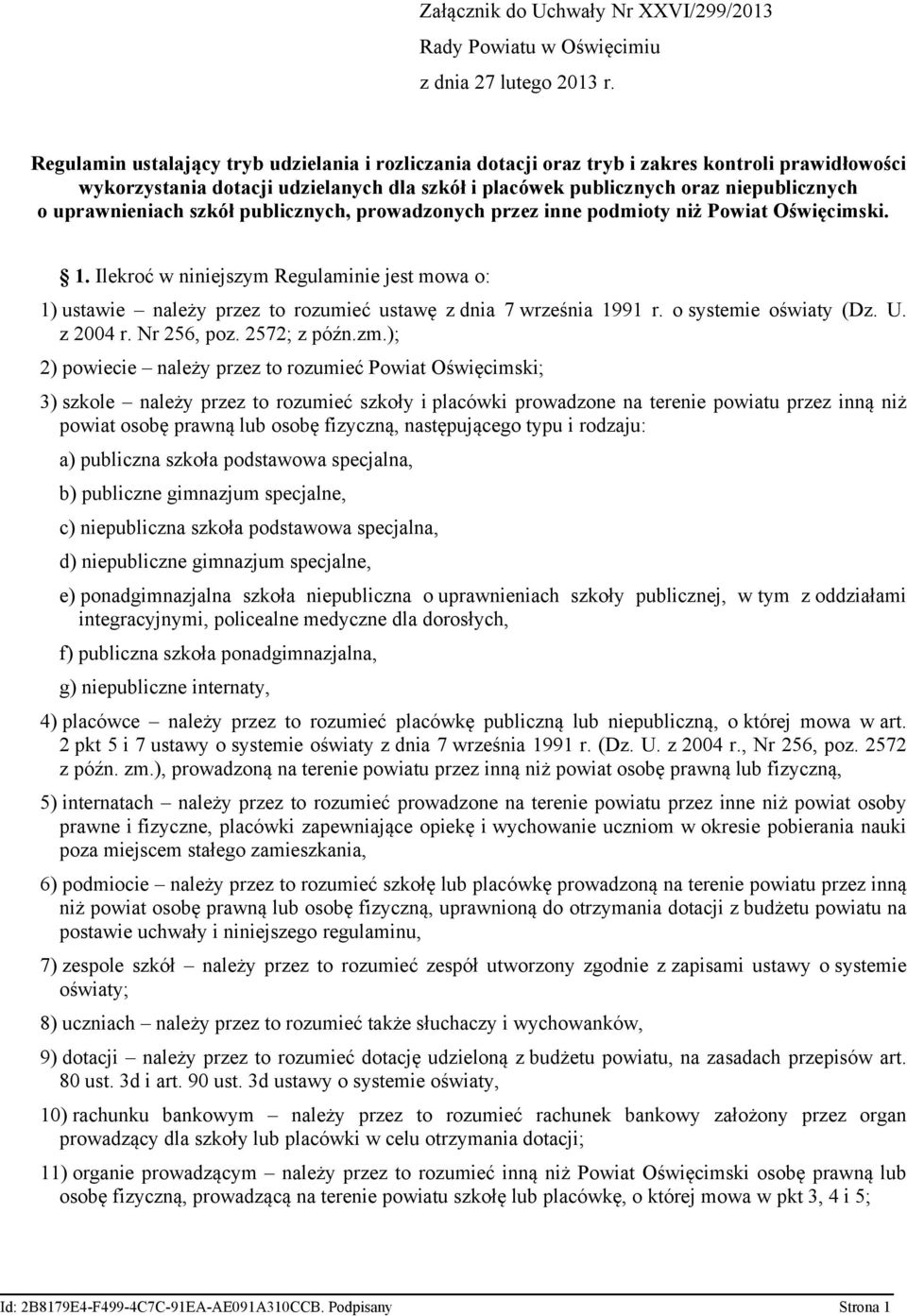 uprawnieniach szkół publicznych, prowadzonych przez inne podmioty niż Powiat Oświęcimski.