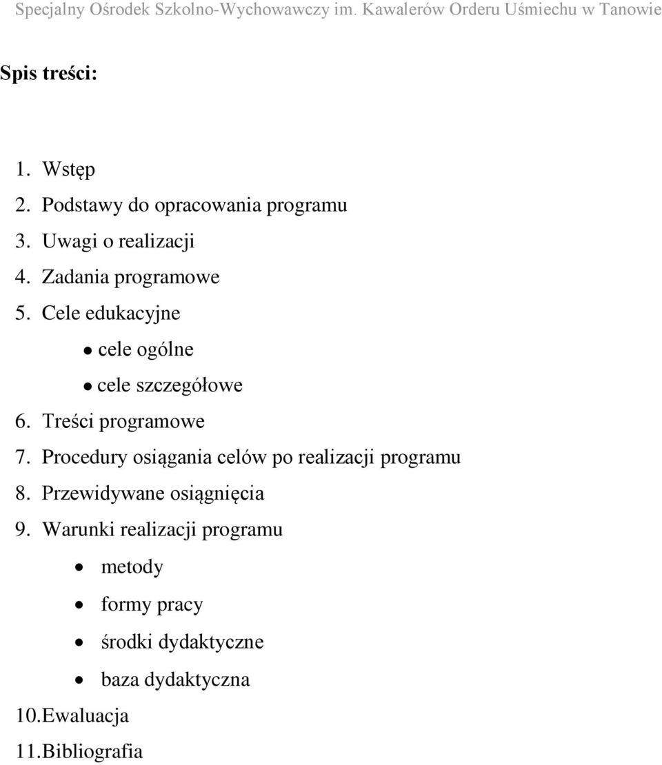 Procedury osiągania celów po realizacji programu 8. Przewidywane osiągnięcia 9.