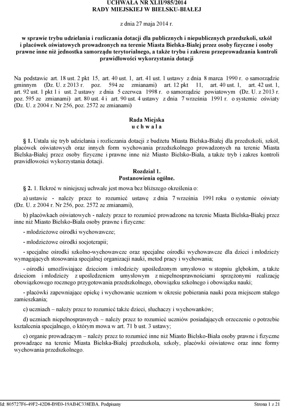 prawne inne niż jednostka samorządu terytorialnego, a także trybu i zakresu przeprowadzania kontroli prawidłowości wykorzystania dotacji Na podstawie art. 18 ust. 2 pkt 15, art. 40 ust. 1, art.