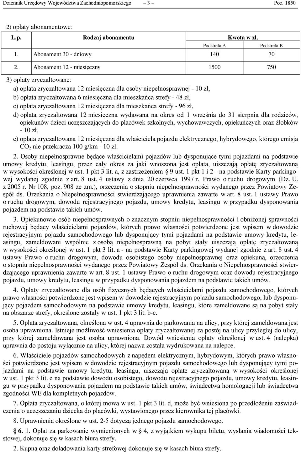 zł, c) opłata zryczałtowana 12 miesięczna dla mieszkańca strefy - 96 zł, d) opłata zryczałtowana 12 miesięczna wydawana na okres od 1 września do 31 sierpnia dla rodziców, opiekunów dzieci