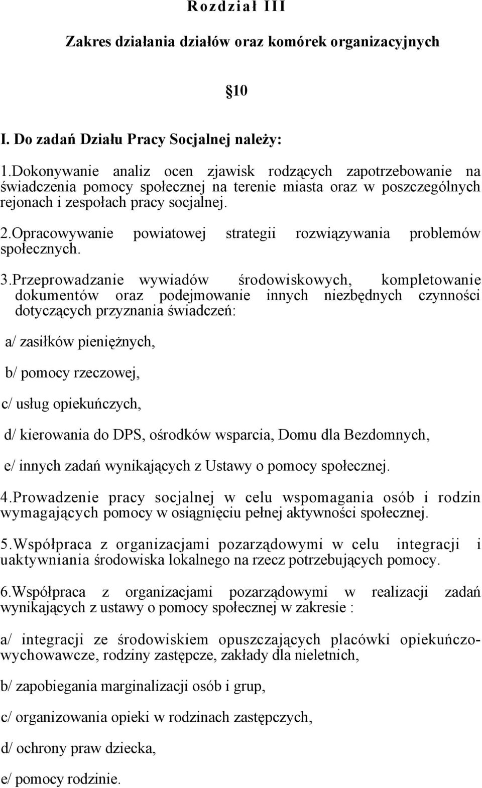 Opracowywanie powiatowej strategii rozwiązywania problemów społecznych. 3.