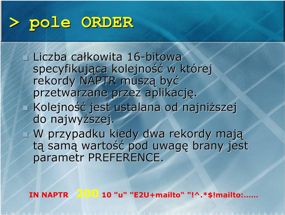 Kolejność jest ustalana od najniższej do najwyższej.