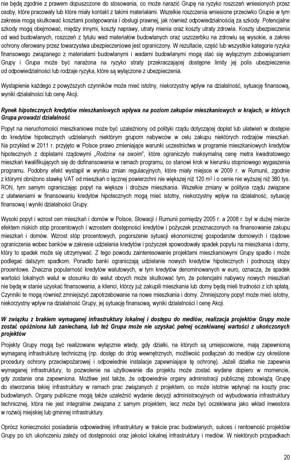 Potencjalne szkody mogą obejmować, między innymi, koszty naprawy, utraty mienia oraz koszty utraty zdrowia.