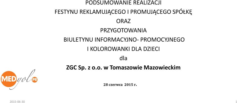 INFORMACYJNO- PROMOCYJNEGO I KOLOROWANKI DLA DZIECI dla