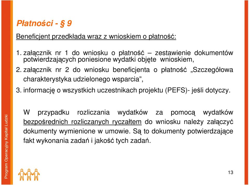 załącznik nr 2 do wniosku beneficjenta o płatność Szczegółowa charakterystyka udzielonego wsparcia, 3.