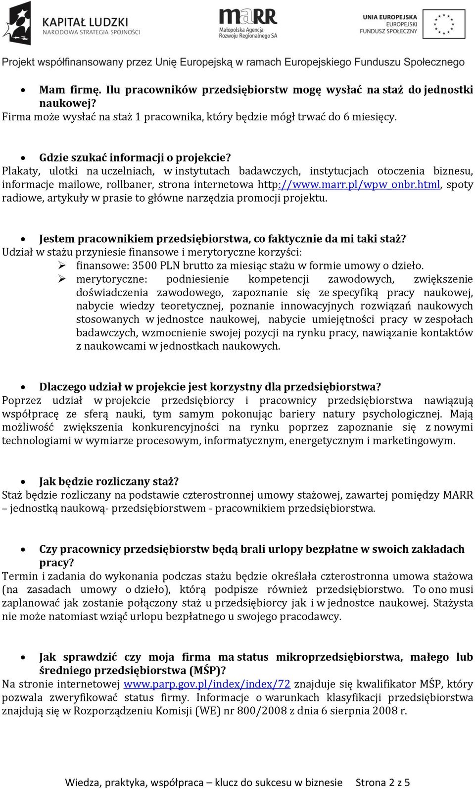 pl/wpw_onbr.html, spoty radiowe, artykuły w prasie to główne narzędzia promocji projektu. Jestem pracownikiem przedsiębiorstwa, co faktycznie da mi taki staż?