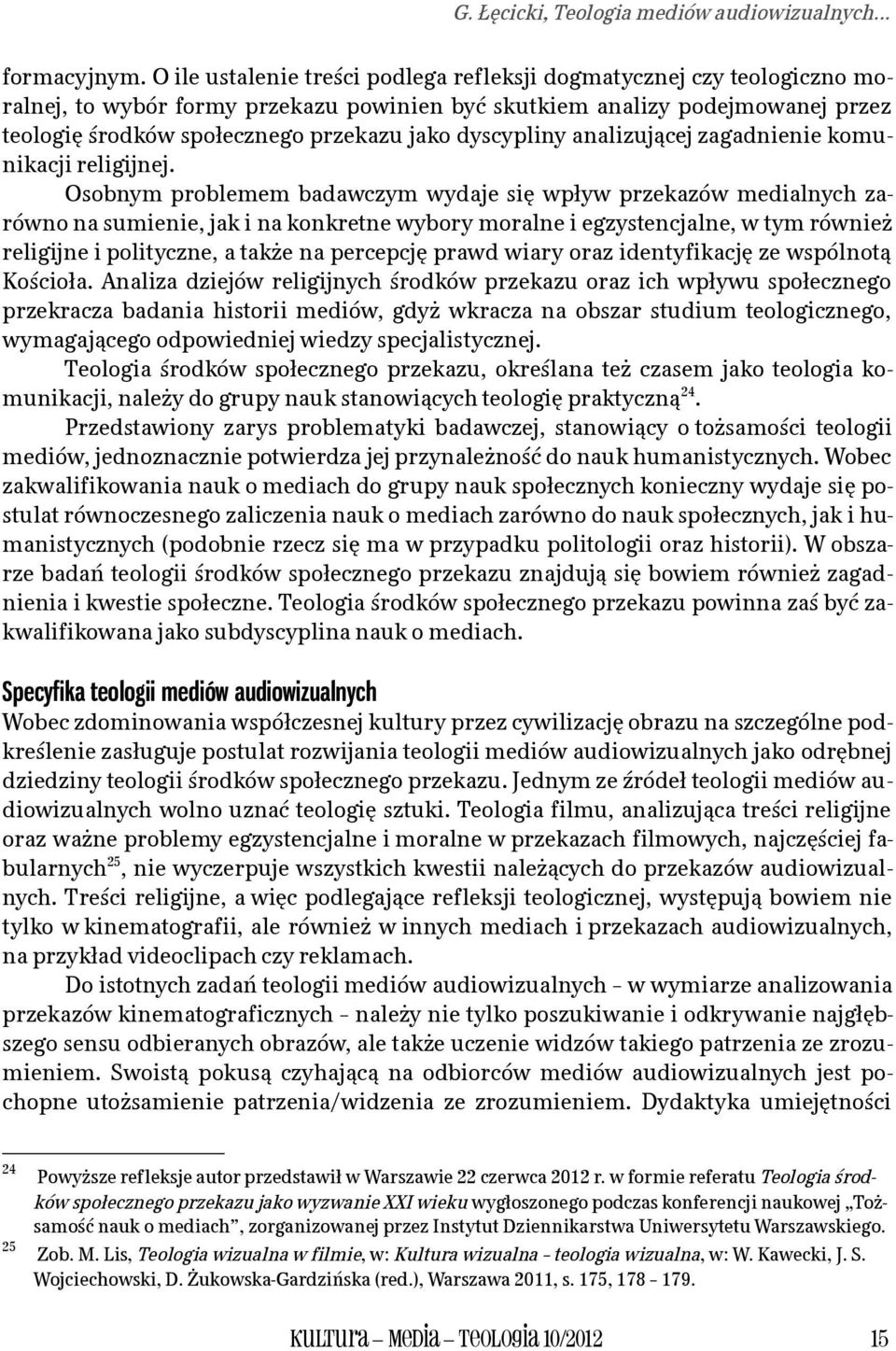 dyscypliny analizującej zagadnienie komunikacji religijnej.