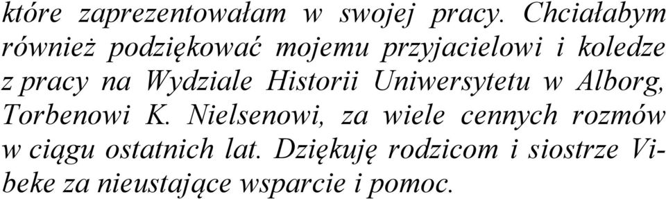 Wydziale Historii Uniwersytetu w Alborg, Torbenowi K.