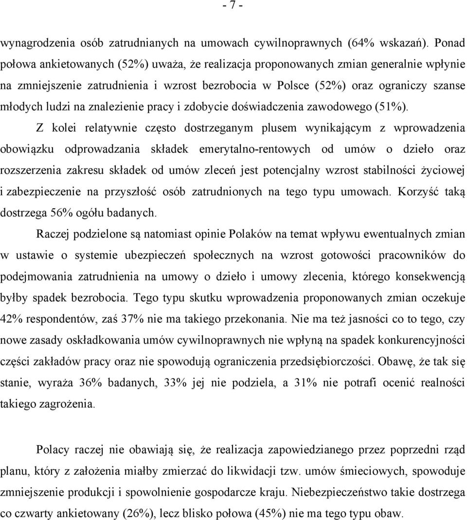 znalezienie pracy i zdobycie doświadczenia zawodowego (51%).