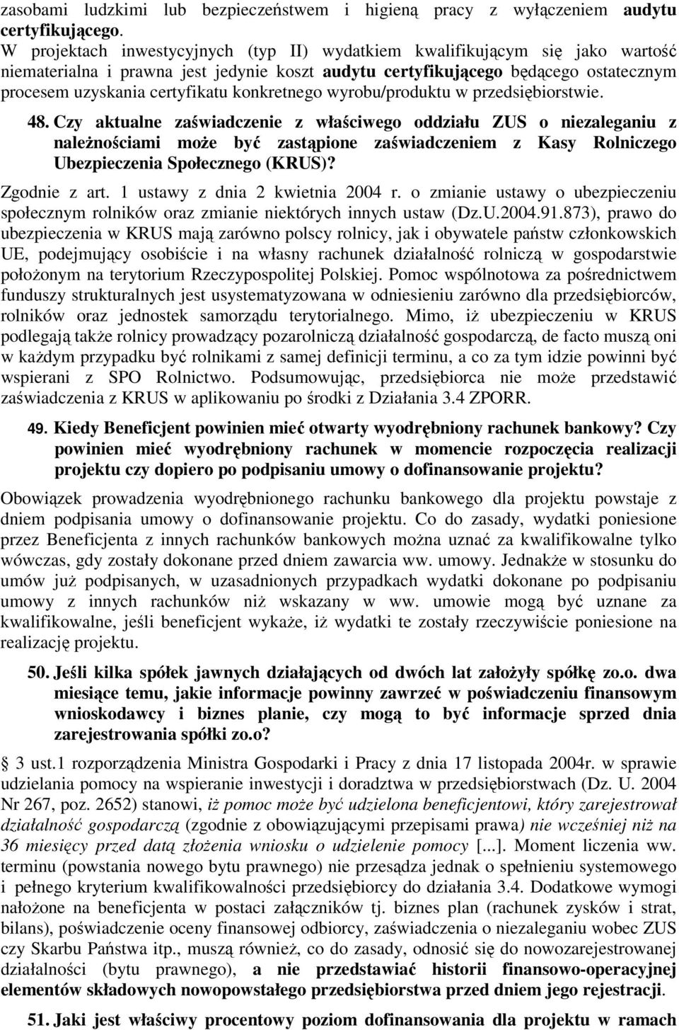 konkretnego wyrobu/produktu w przedsiębiorstwie. 48.