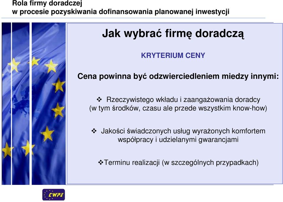 czasu ale przede wszystkim know-how) Jakości świadczonych usług wyraŝonych