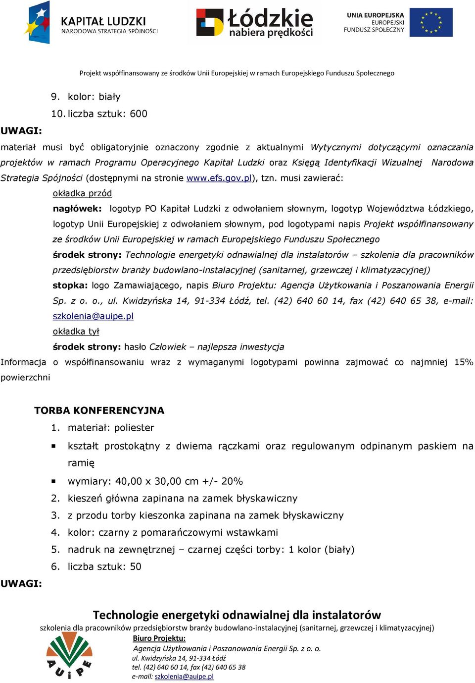 współfinansowany ze środków Unii Europejskiej w ramach Europejskiego Funduszu Społecznego środek strony: szkolenia dla pracowników przedsiębiorstw branży budowlano-instalacyjnej (sanitarnej,