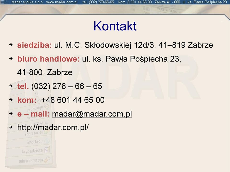 ks. Pawła Pośpiecha 23, 41-800 Zabrze tel.