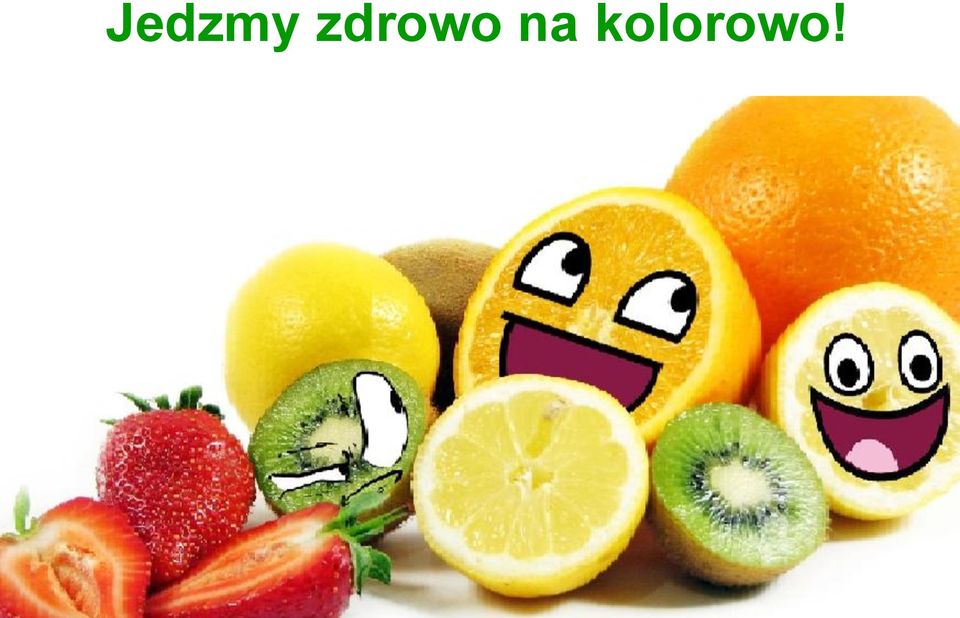 kolorowo!