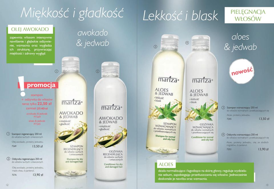 7 aloes & jedwab P7 Szampon regenerujący 0 ml do włosów suchych i zniszczonych Olej awokado, proteiny jedwabiu. 769 Olej awokado, proteiny jedwabiu, masło shea, d-pantenol.