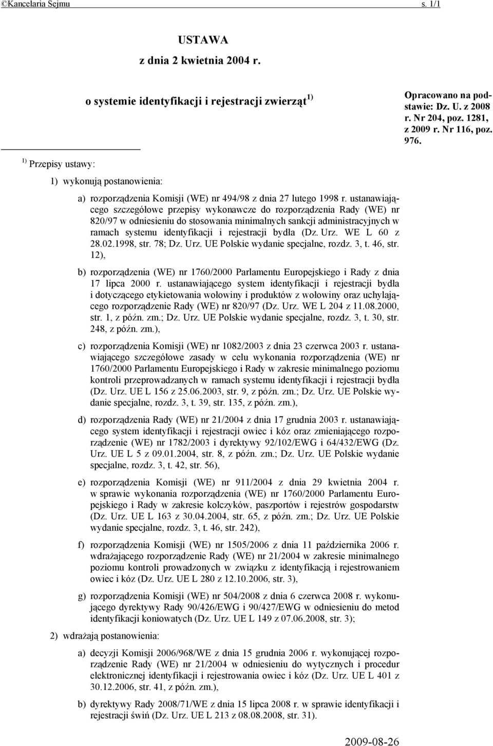 ustanawiającego szczegółowe przepisy wykonawcze do rozporządzenia Rady (WE) nr 820/97 w odniesieniu do stosowania minimalnych sankcji administracyjnych w ramach systemu identyfikacji i rejestracji