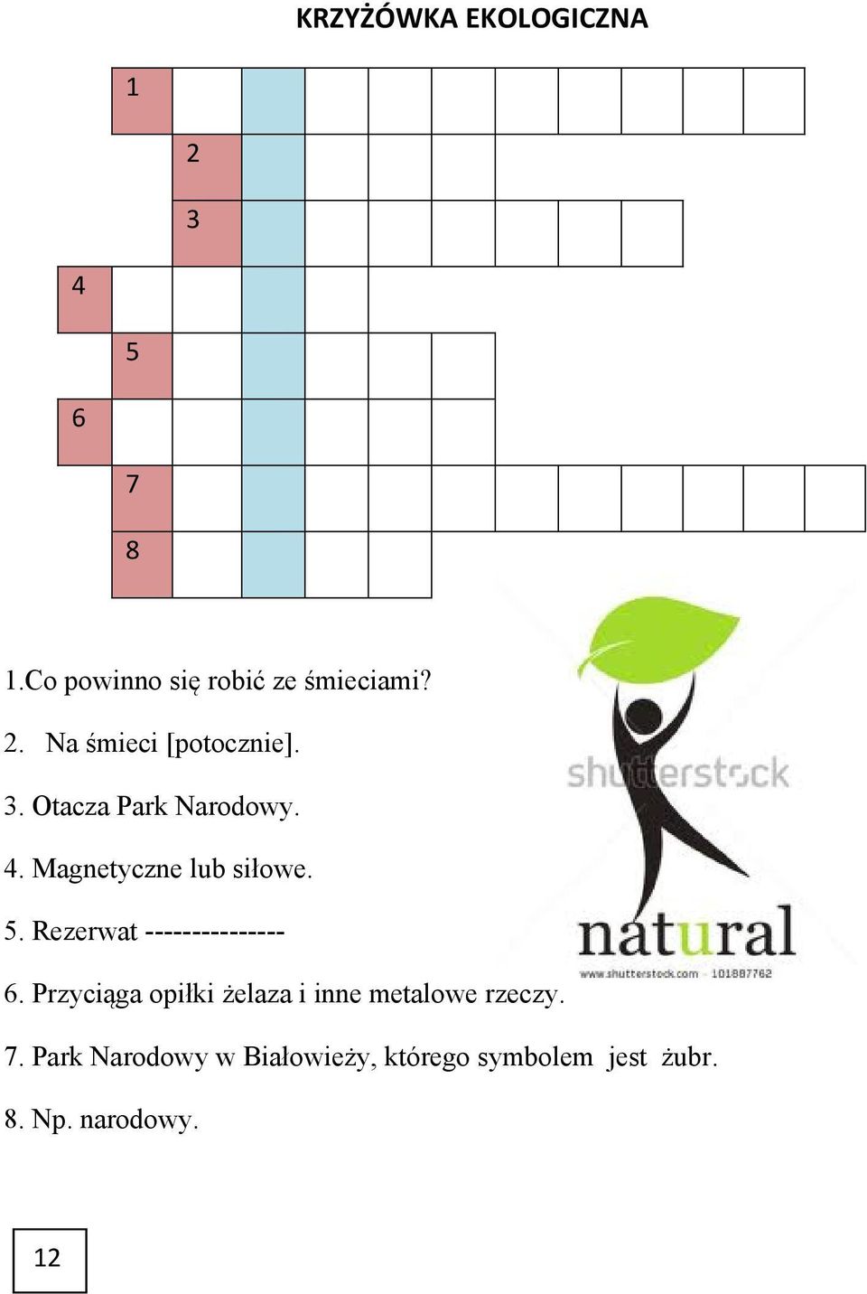 4. Magnetyczne lub siłowe. 5. Rezerwat --------------- 6.