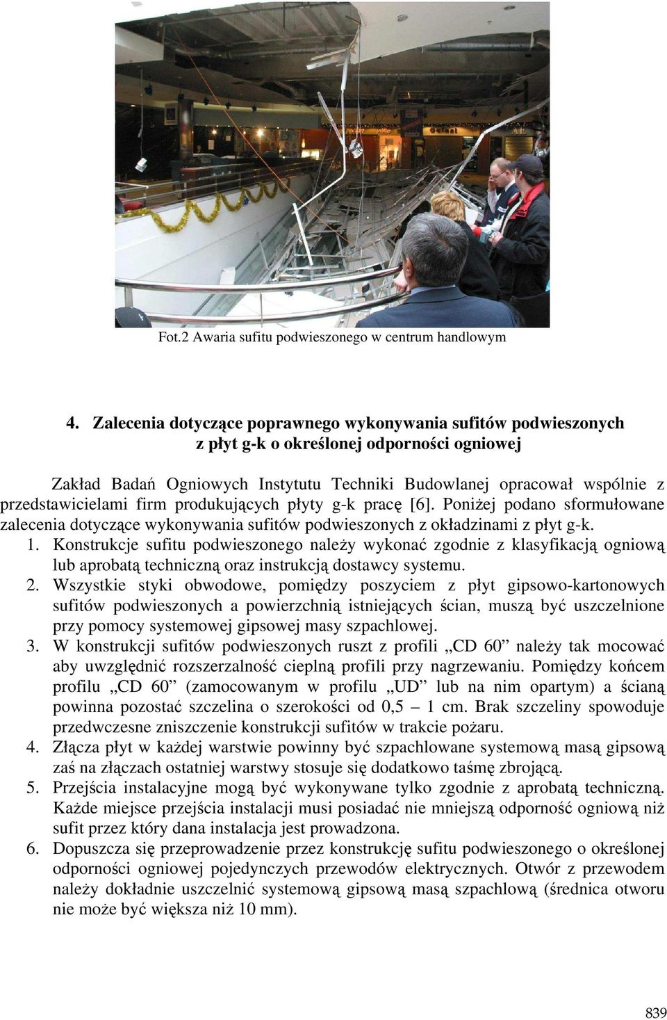 przedstawicielami firm produkujących płyty g-k pracę [6]. PoniŜej podano sformułowane zalecenia dotyczące wykonywania sufitów podwieszonych z okładzinami z płyt g-k. 1.