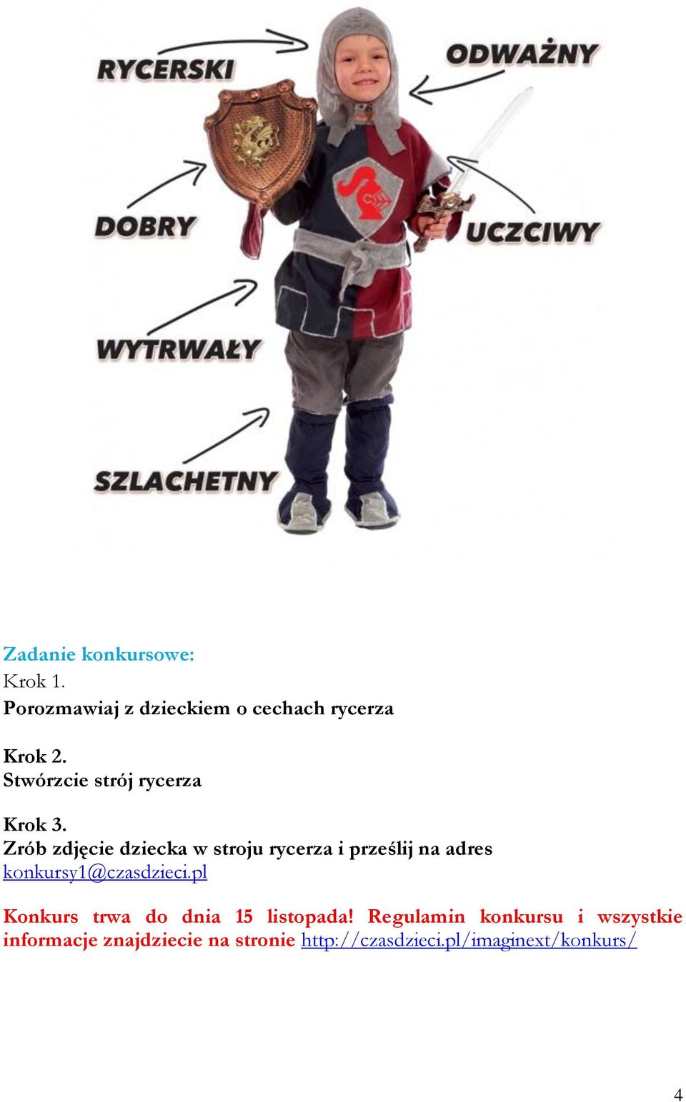 Zrób zdjęcie dziecka w stroju rycerza i prześlij na adres konkursy1@czasdzieci.