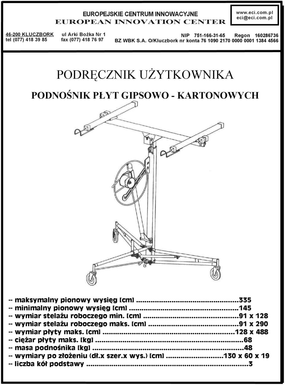 ki Bożka Nr 1 tel (077) 418 39 85 fax (077) 418 76 97 NIP 751-166-31-65 Regon 160286736 BZ WBK S.A.