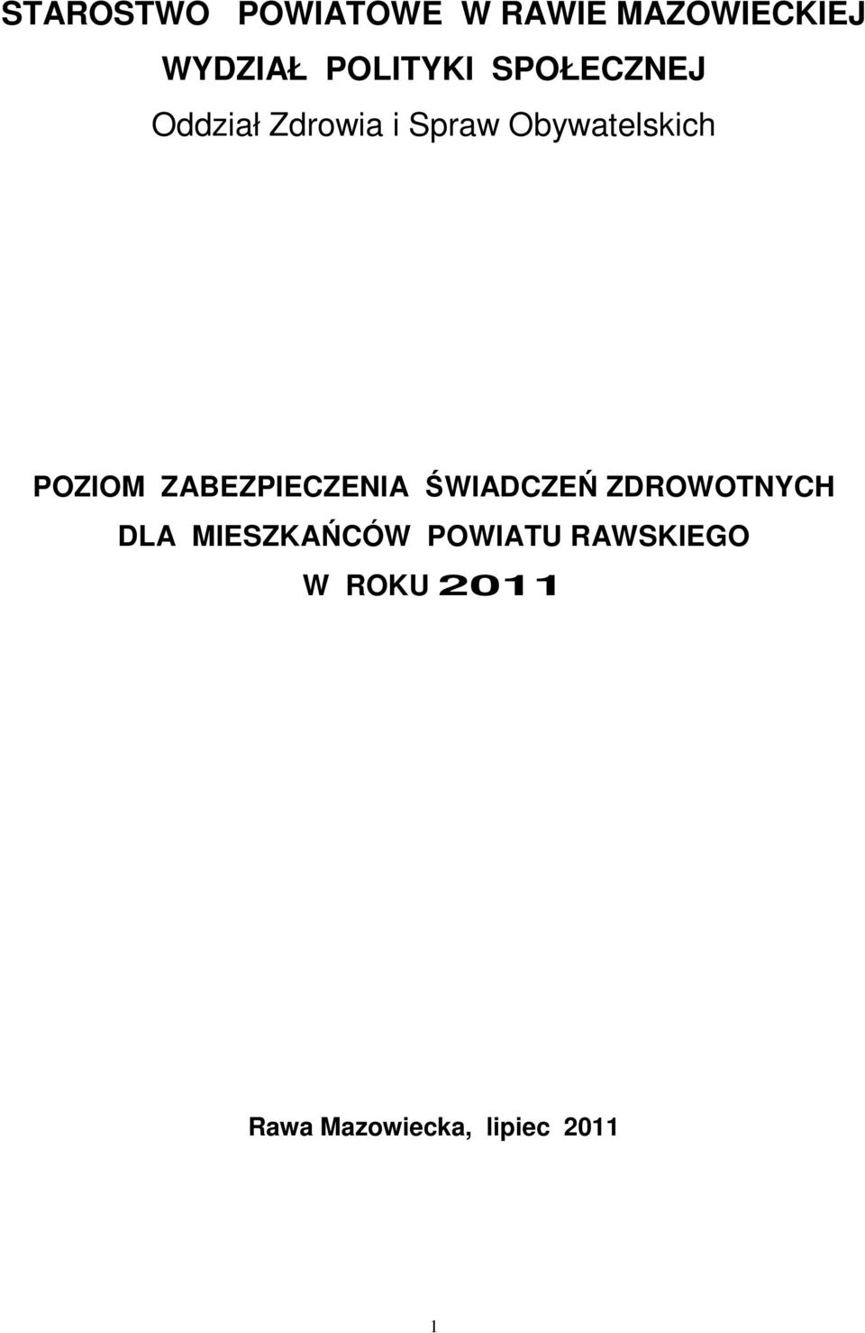 Obywatelskich POZIOM ZABEZPIECZENIA ŚWIADCZEŃ