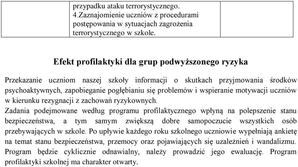 motywacji uczniów w kierunku rezygnacji z zachowań ryzykownych.