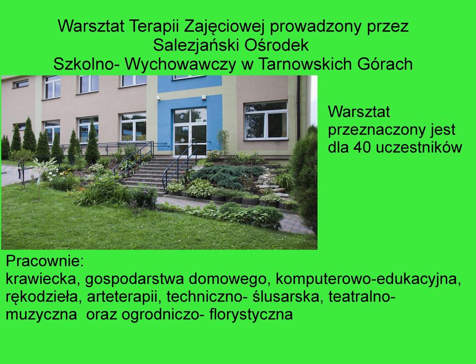 Pracownie: krawiecka, gospodarstwa domowego, komputerowo-edukacyjna,