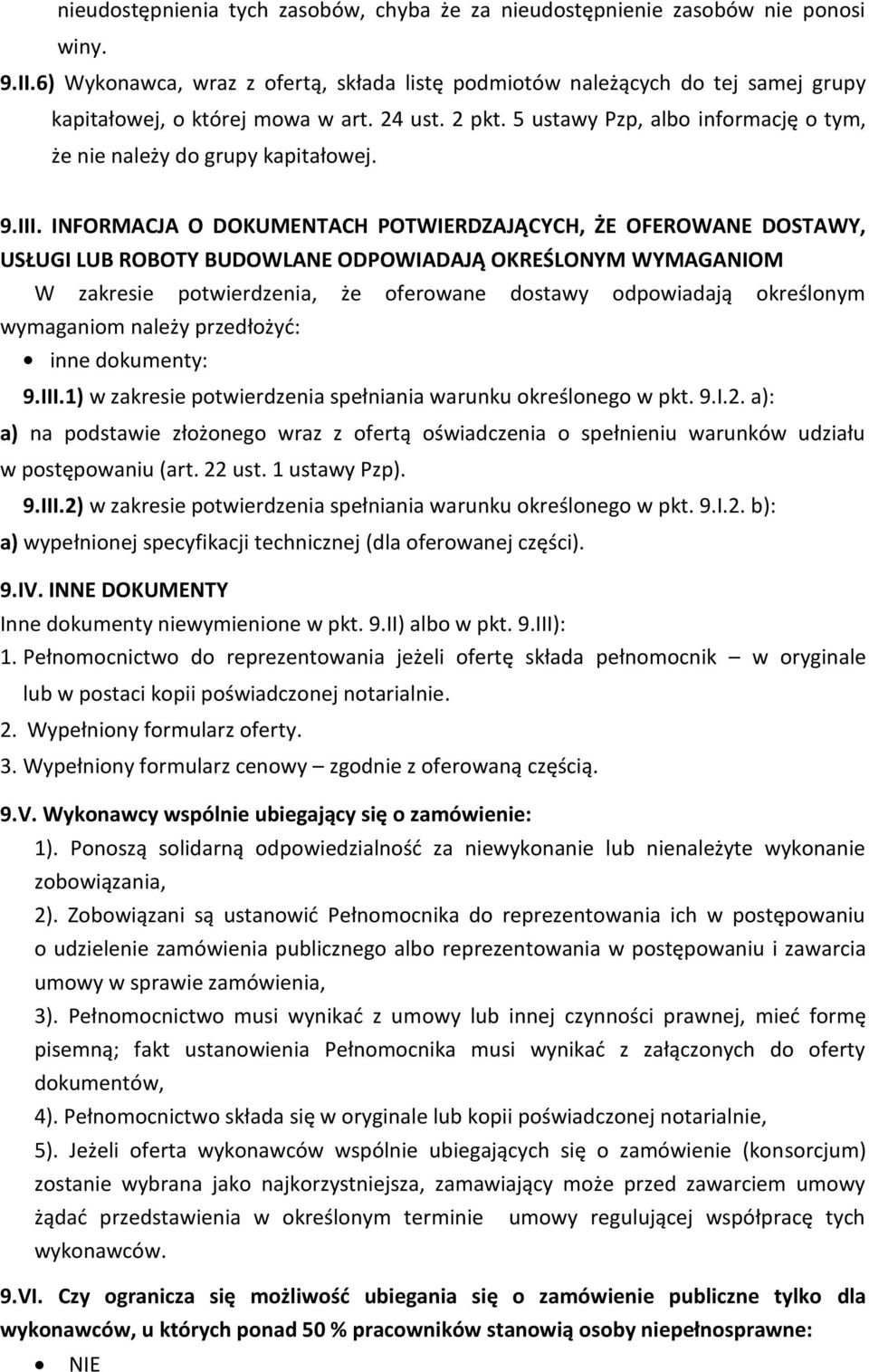 5 ustawy Pzp, albo informację o tym, że nie należy do grupy kapitałowej. 9.III.