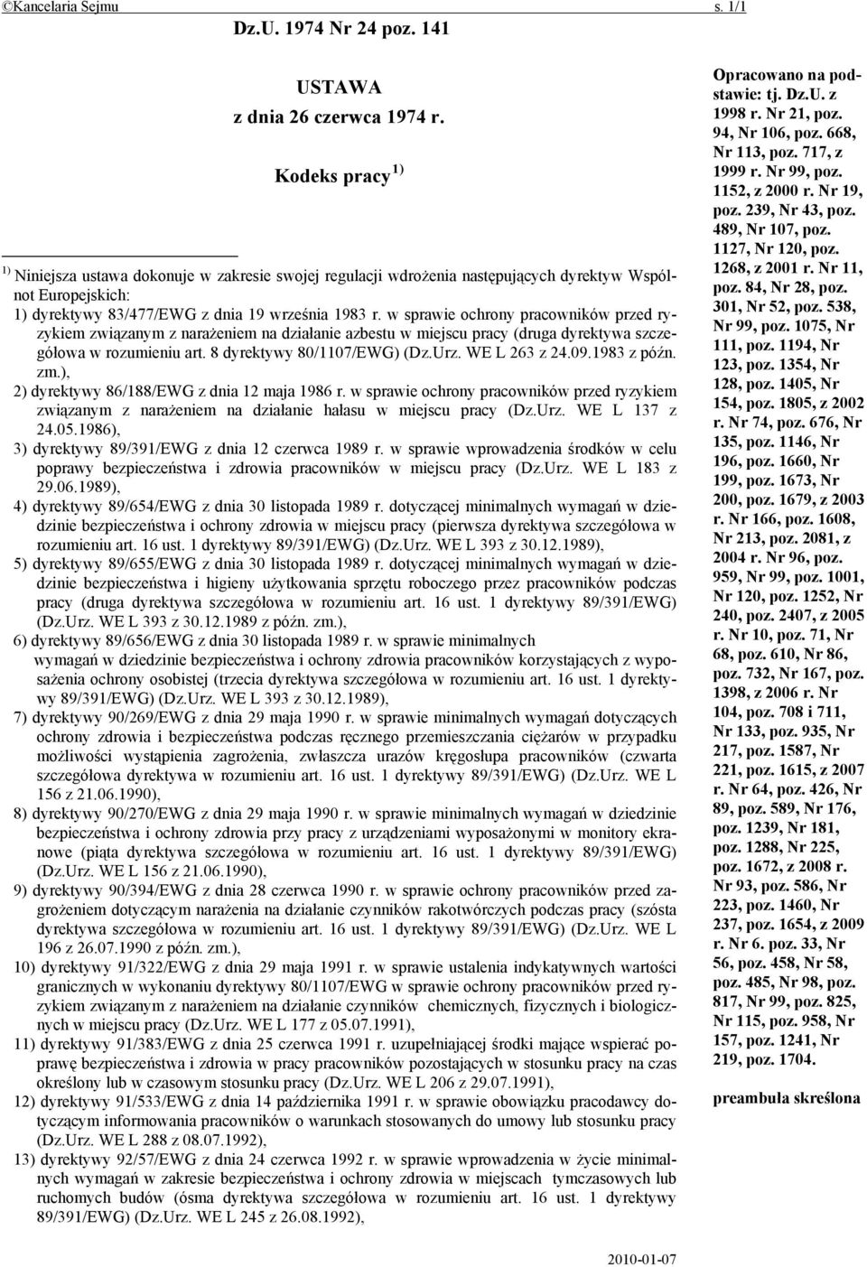 w sprawie ochrony pracowników przed ryzykiem związanym z narażeniem na działanie azbestu w miejscu pracy (druga dyrektywa szczegółowa w rozumieniu art. 8 dyrektywy 80/1107/EWG) (Dz.Urz. WE L 263 z 24.
