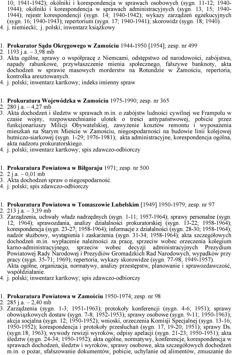 Prokurator Sądu Okręgowego w Zamościu 1944-1950 [1954]; zesp. nr 499 2. 1193 j.a. 3,98 mb 3.