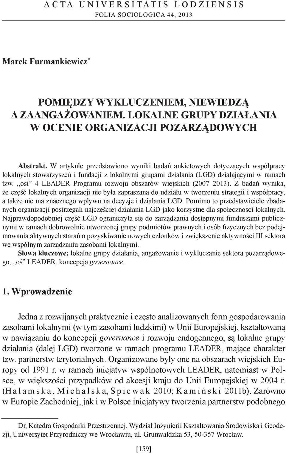 osi 4 LEADER Programu rozwoju obszarów wiejskich (2007 2013).