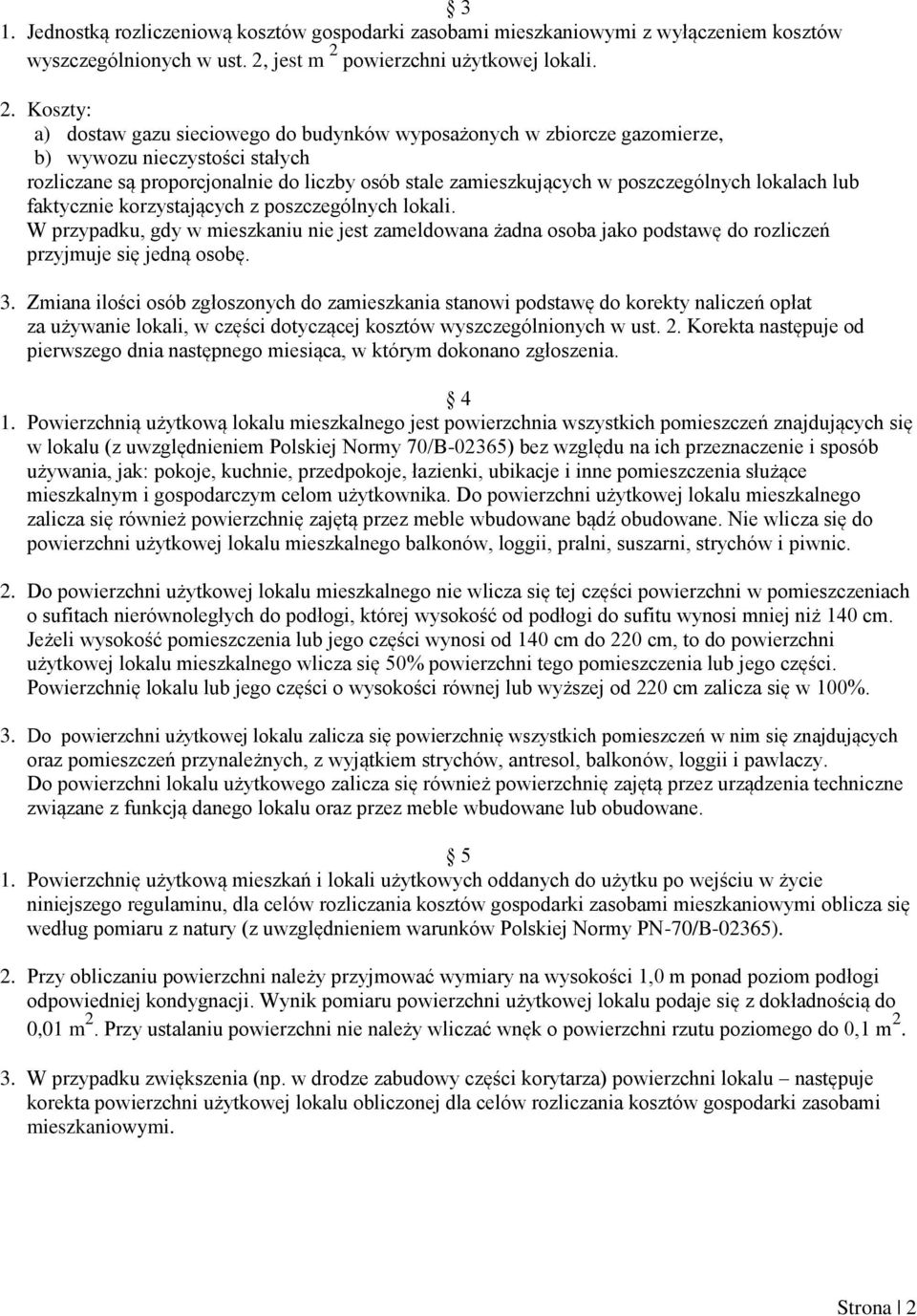 powierzchni użytkowej lokali. 2.