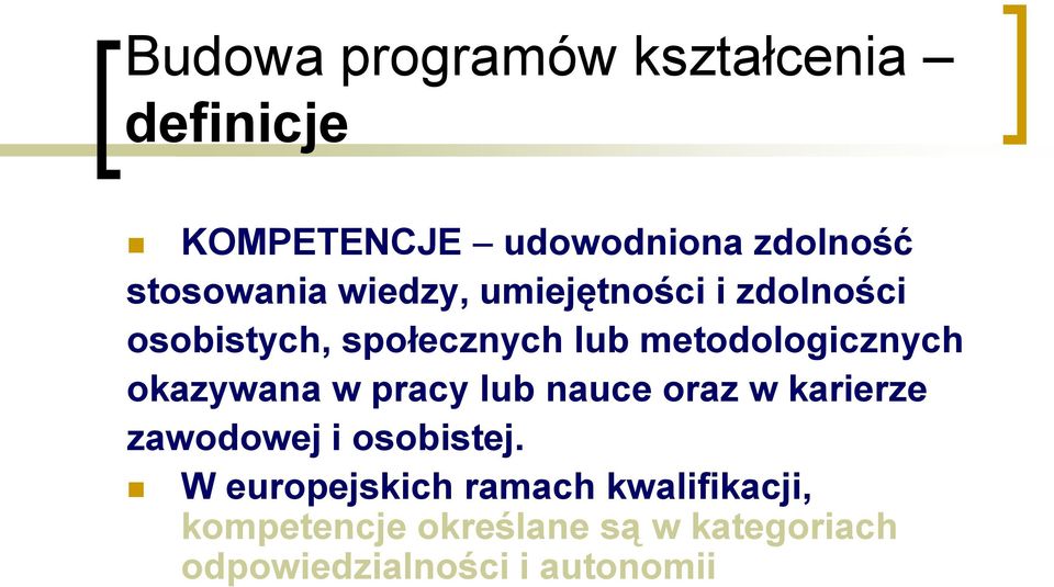 okazywana w pracy lub nauce oraz w karierze zawodowej i osobistej.