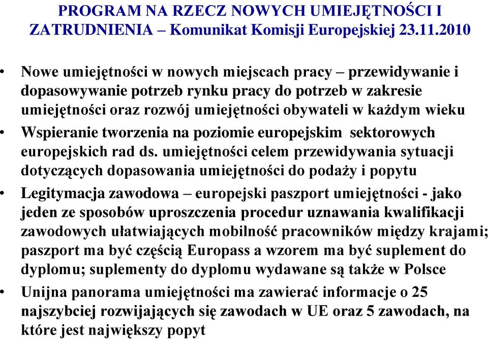 tworzenia na poziomie europejskim sektorowych europejskich rad ds.