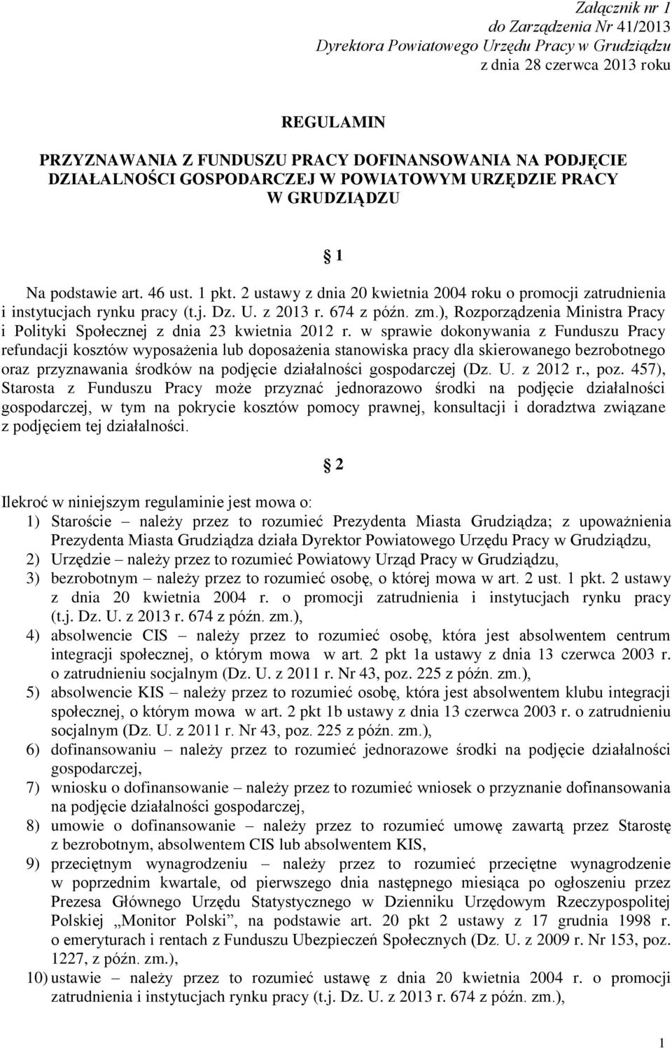 674 z późn. zm.), Rozporządzenia Ministra Pracy i Polityki Społecznej z dnia 23 kwietnia 2012 r.