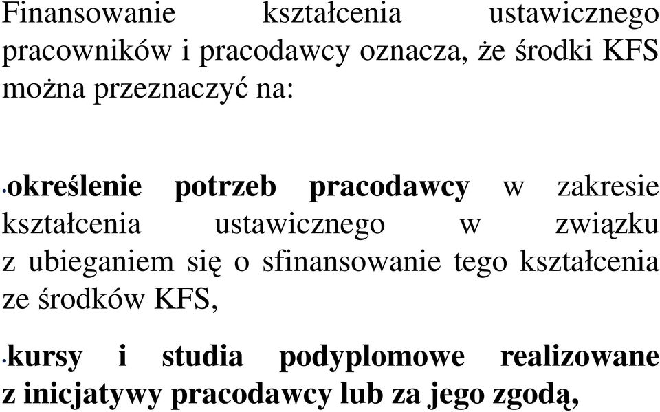 ustawicznego w związku z ubieganiem się o sfinansowanie tego kształcenia ześrodków