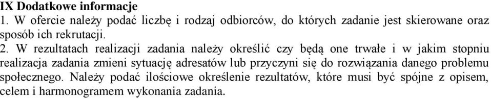 2. W rezultatach realizacji zadania należy określić czy będą one trwałe i w jakim stopniu realizacja zadania