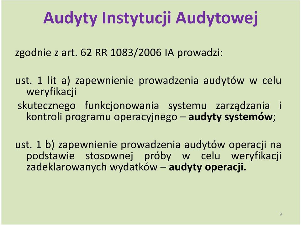 systemu zarządzania i kontroli programu operacyjnego audyty systemów; ust.