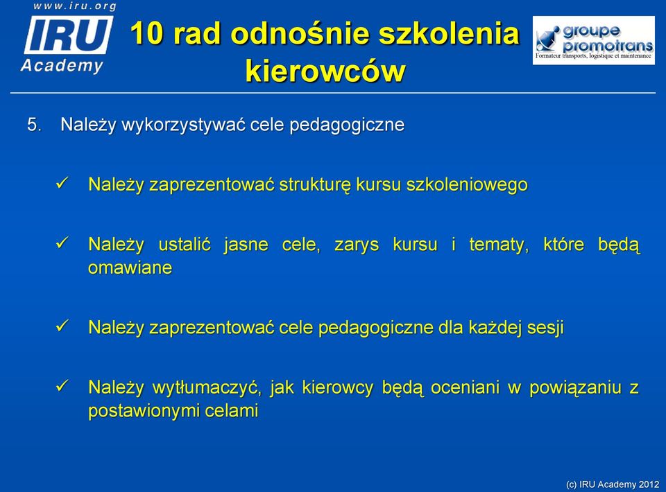 będą omawiane Należy zaprezentować cele pedagogiczne dla każdej sesji