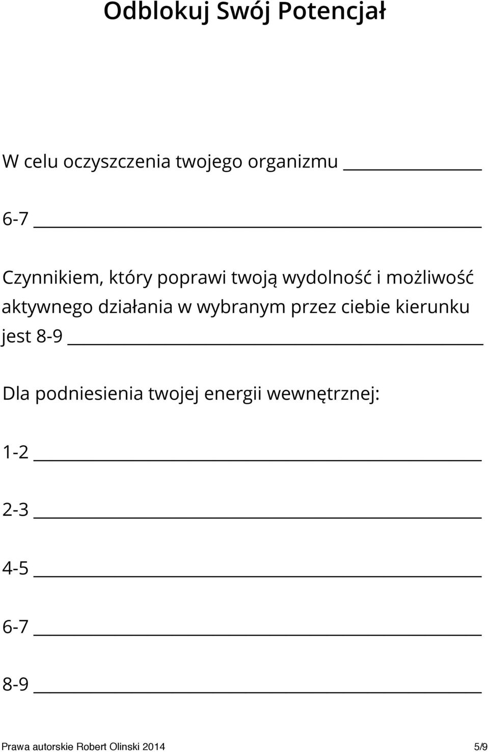 wybranym przez ciebie kierunku jest 8-9 Dla podniesienia twojej