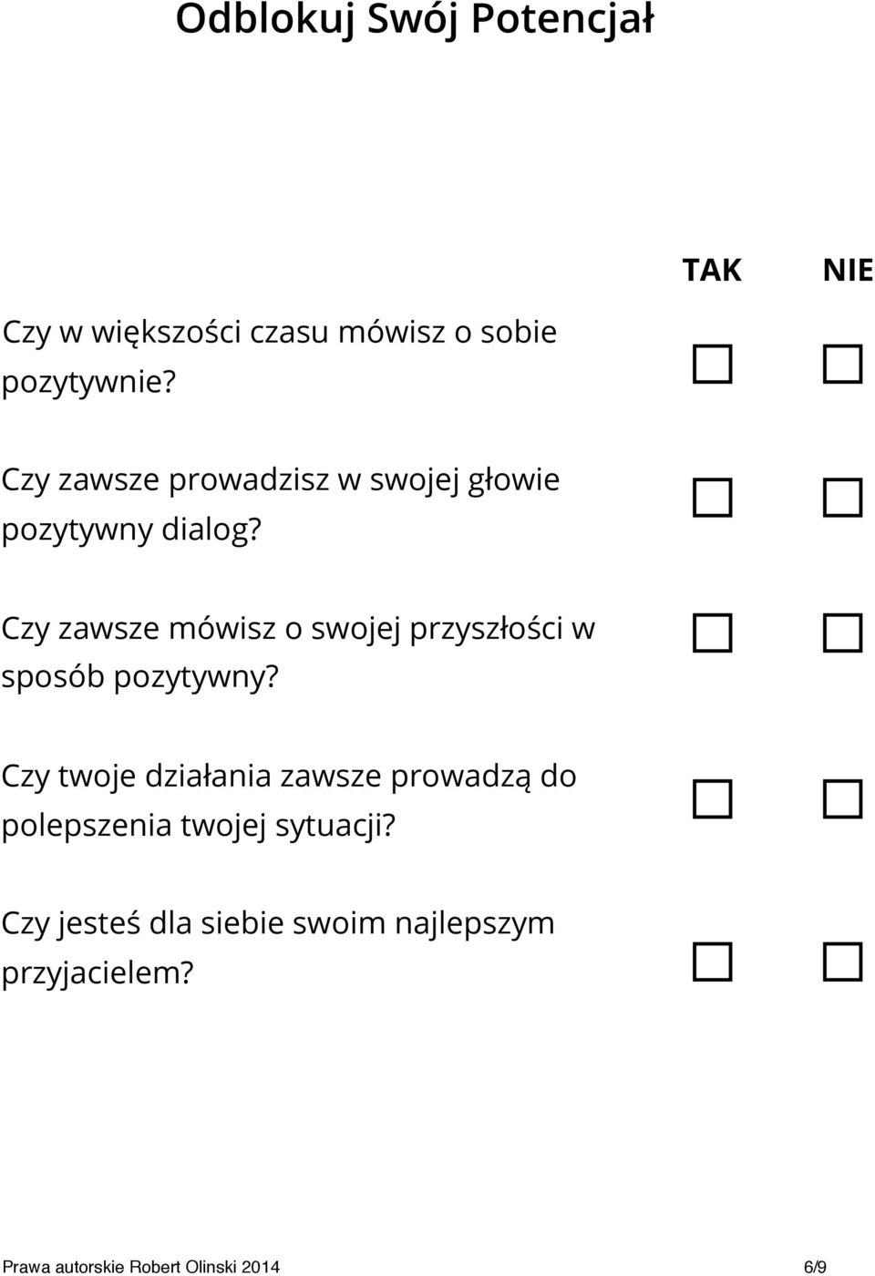 Czy zawsze mówisz o swojej przyszłości w sposób pozytywny?