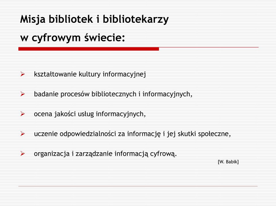 jakości usług informacyjnych, uczenie odpowiedzialności za informację i